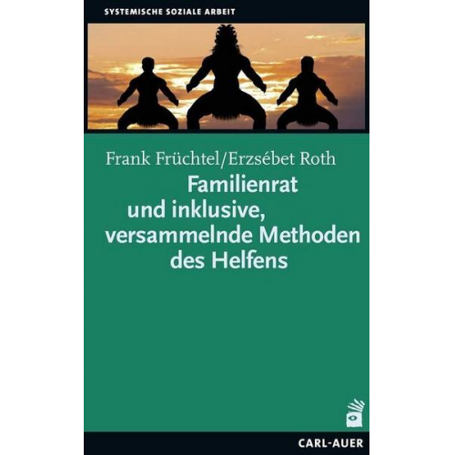 Frank Früchtel & Erzsébet Roth - Familienrat und inklusive, versammelnde Methoden des Helfens