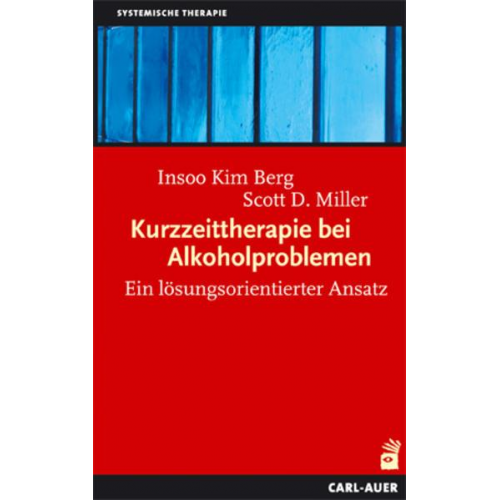 Insoo Kim Berg & Scott D. Miller - Kurzzeittherapie bei Alkoholproblemen