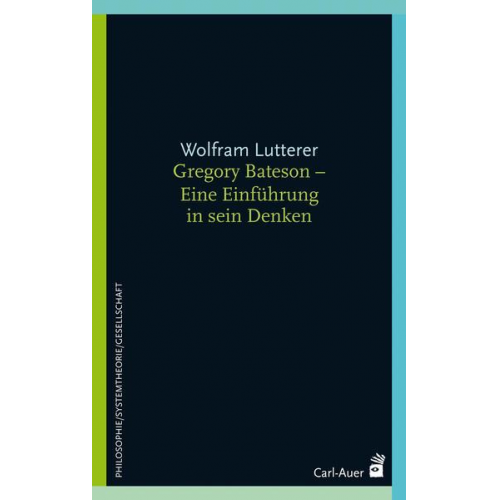 Wolfram Lutterer - Gregory Bateson - Eine Einführung in sein Denken