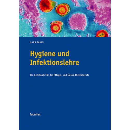 Hans Bankl - Hygiene und Infektionslehre