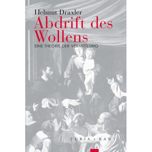 Helmut Draxler - Abdrift des Wollens