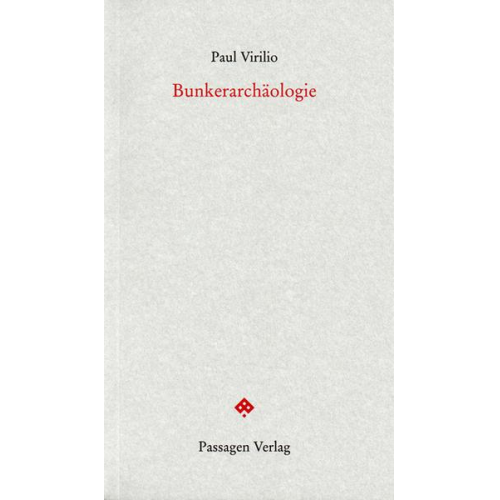 Paul Virilio - Bunkerarchäologie