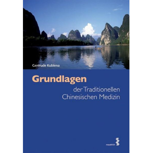 Gertrude Kubiena - Grundlagen der Traditionellen Chinesischen Medizin