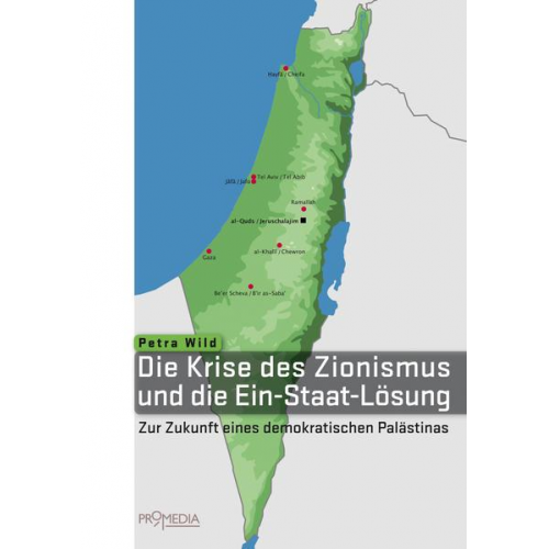 Petra Wild - Die Krise des Zionismus und die Ein-Staat-Lösung