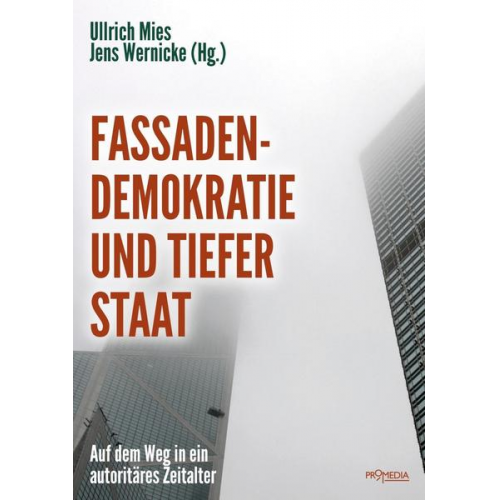 Jörg Becker & Daniele Ganser & Bernd Hamm & Andreas Wehr & Ernst Wolff - Fassadendemokratie und Tiefer Staat