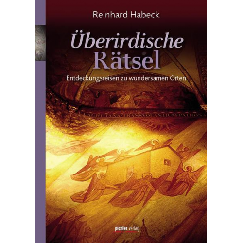 Reinhard Habeck - Überirdische Rätsel