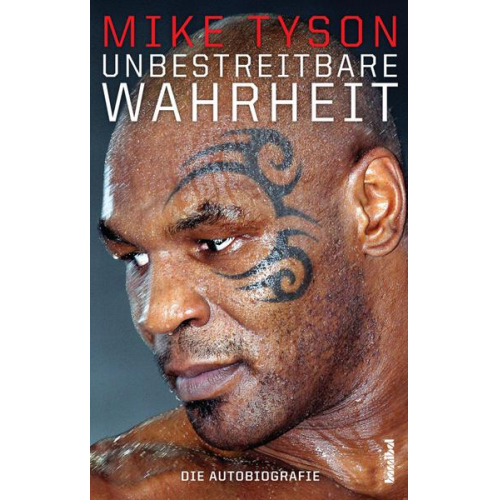 Mike Tyson & Larry Sloman - Unbestreitbare Wahrheit