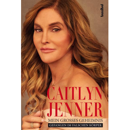 Caitlyn Jenner & Buzz Bissinger - Mein großes Geheimnis