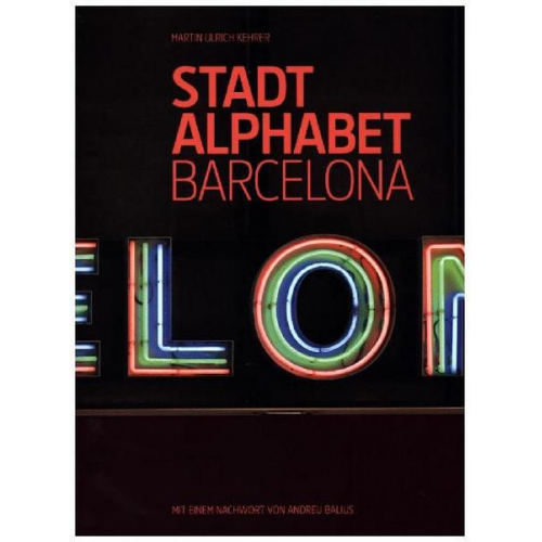 Martin U. Kehrer - Stadtalphabet Barcelona