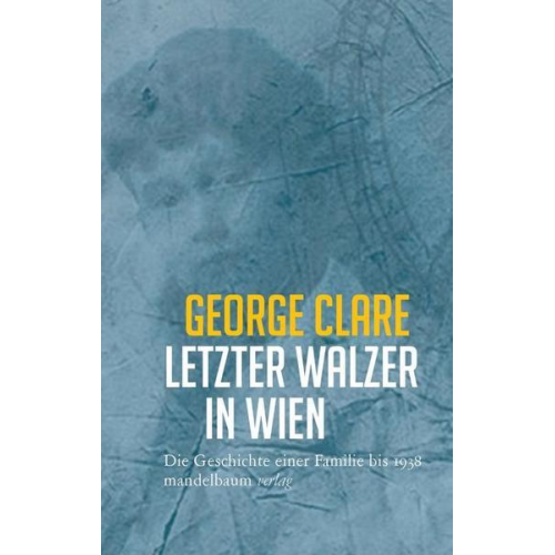 George Clare - Letzter Walzer in Wien