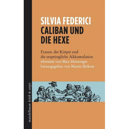 Silvia Federici - Caliban und die Hexe