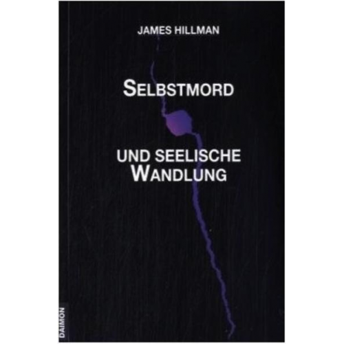 James Hillman - Selbstmord und seelische Wandlung