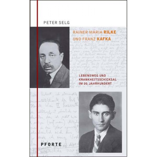 Peter Selg - Rainer Maria Rilke – Franz Kafka