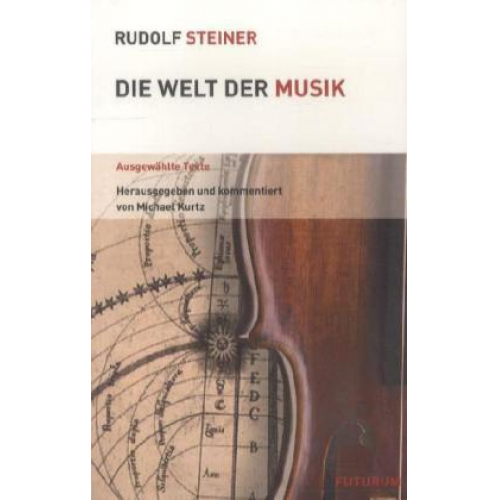 Rudolf Steiner - Die Welt der Musik