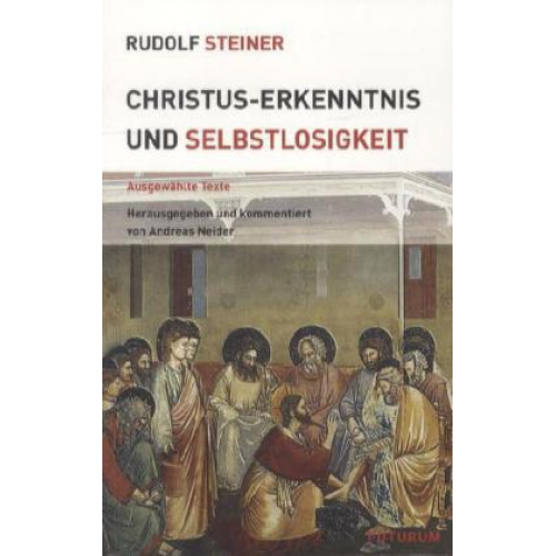 Rudolf Steiner - Christus-Erkenntnis und Selbstlosigkeit