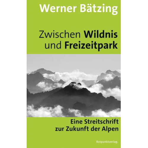 Werner Bätzing - Zwischen Wildnis und Freizeitpark