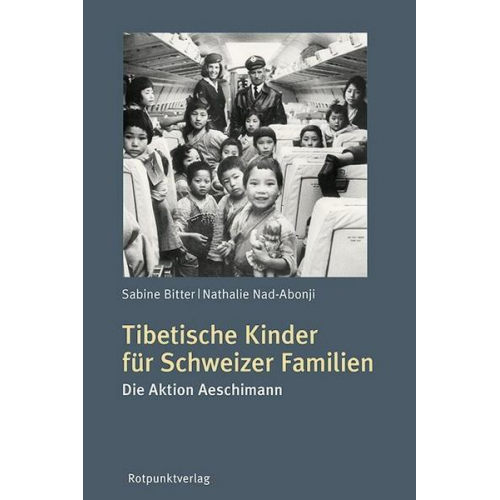 Sabine Bitter & Nathalie Nad-Abonji - Tibetische Kinder für Schweizer Familien