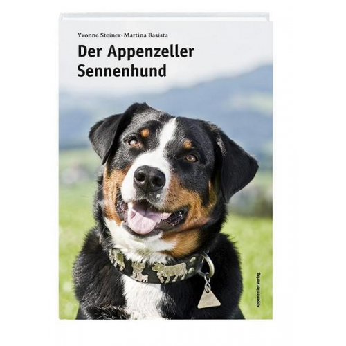 Yvonne Steiner - Der Appenzeller Sennenhund