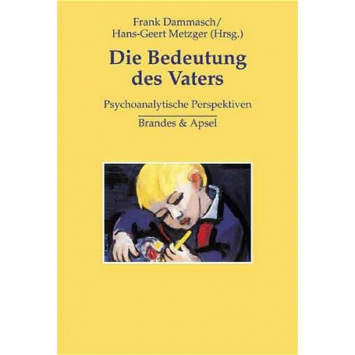 Frank Dammasch & Hans-Geert Metzger - Die Bedeutung des Vaters