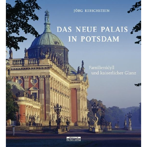 Jörg Kirschstein - Das Neue Palais in Potsdam