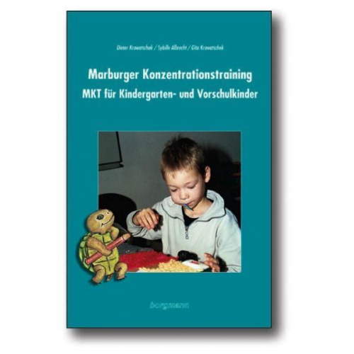 Dieter Krowatschek & Sybille Albrecht & Gita Krowatschek - Marburger Konzentrationstraining (MKT) für Kindergarten,Vorschule und Eingangsstufe