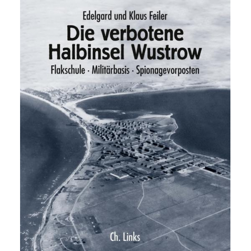 Edelgard und Klaus Feiler - Die verbotene Halbinsel Wustrow