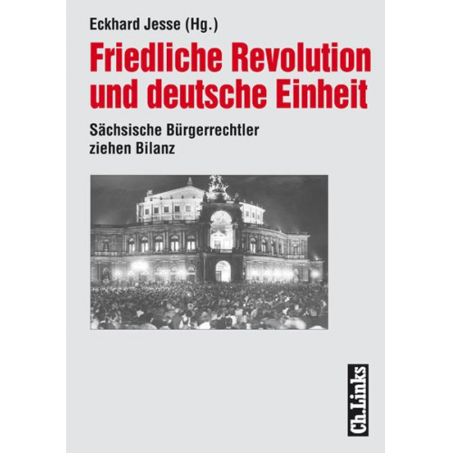 Eckhard Jesse - Friedliche Revolution und deutsche Einheit