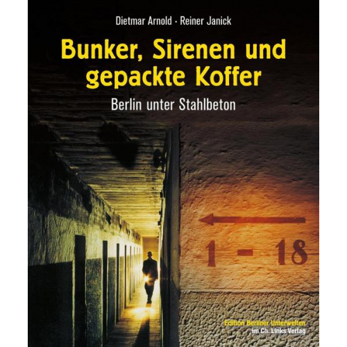 Dietmar Arnold & Reiner Janick - Bunker, Sirenen und gepackte Koffer