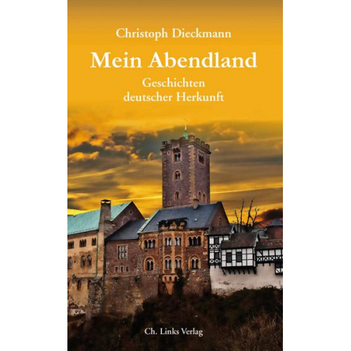 Christoph Dieckmann - Mein Abendland