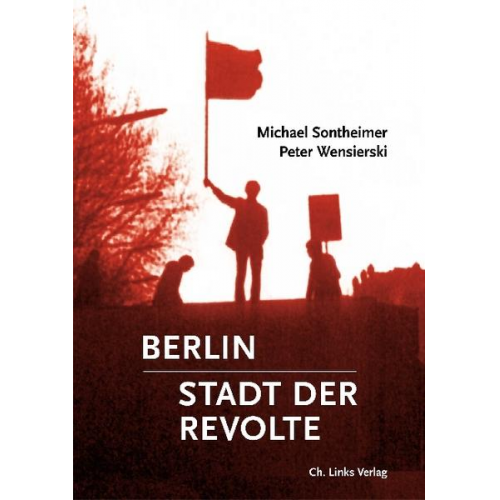 Michael Sontheimer & Peter Wensierski - Berlin – Stadt der Revolte