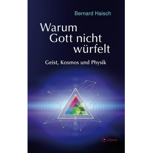 Bernard Haisch - Warum Gott nicht würfelt