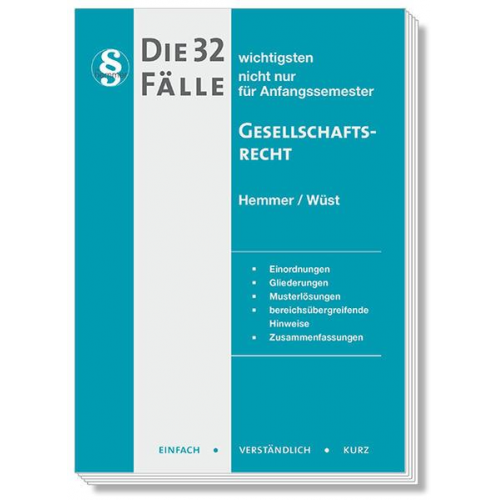 Karl-Edmund Hemmer & Achim Wüst & Clemens d'Alquen & Michael Tyroller - Die 32 wichtigsten Fälle Gesellschaftsrecht