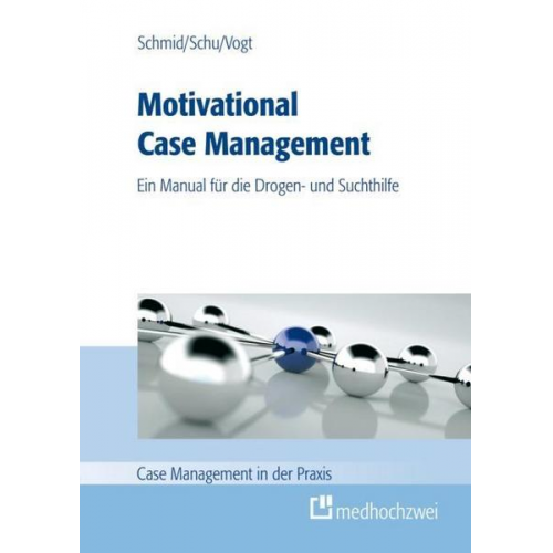 Martin Schmid & Martina Schu & Irmgard Vogt - Motivational Case Management