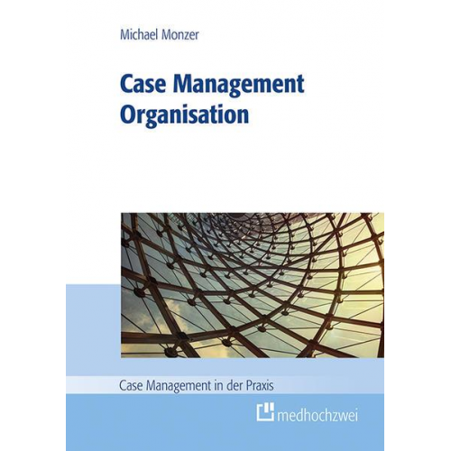 Michael Monzer - Case Management Organisation