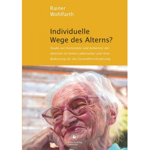 Rainer Wohlfarth - Individuelle Wege des Alterns?