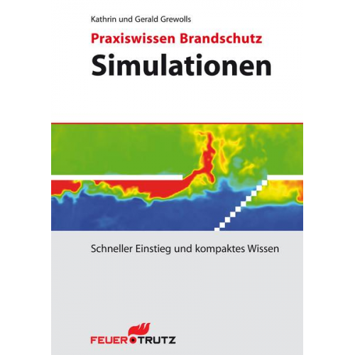 Kathrin Grewolls & Gerald Grewolls - Praxiswissen Brandschutz - Simulationen