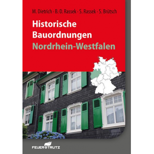 Matthias Dietrich & Stefan Rassek & Bernd-Dietrich Rassek & Siegfried Brütsch - Historische Bauordnungen - Nordrhein-Westfalen