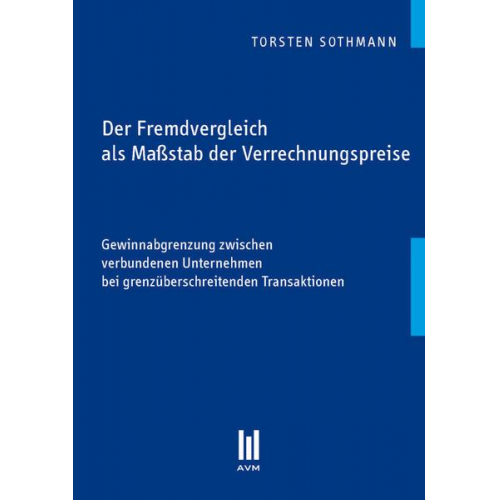 Torsten Sothmann - Der Fremdvergleich als Maßstab der Verrechnungspreise