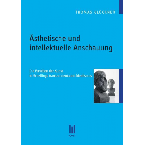 Thomas Glöckner - Ästhetische und intellektuelle Anschauung