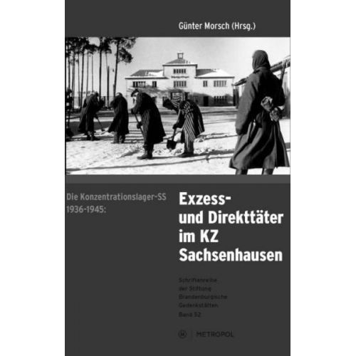 Die Konzentrationslager-SS 1936–1945: Exzess- und Direkttäter im KZ Sachsenhausen