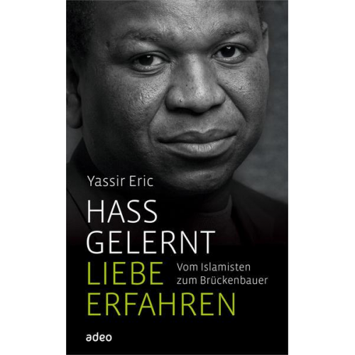 Yassir Eric - Hass gelernt, Liebe erfahren