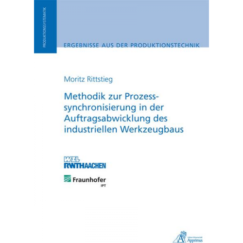 Moritz Rittstieg - Methodik zur Prozesssynchronisierung in der Auftragsabwicklung des industriellen Werkzeugbaus