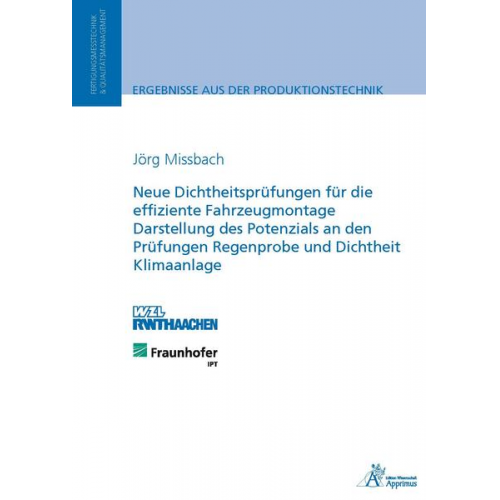 Jörg Missbach - Neue Dichtheitsprüfungen für die effiziente Fahrzeugmontage Darstellung des Potenzials an den Prüfungen Regenprobe und Dichtheit Klimaanlage