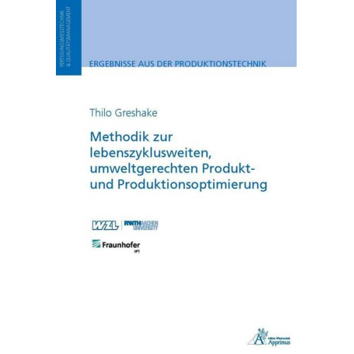 Thilo Greshake - Methodik zur lebenszyklusweiten, umweltgerechten Produkt- und Produktionsoptimierung