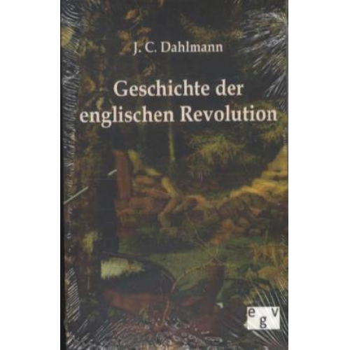 J. C. Dahlmann - Geschichte der englischen Revolution