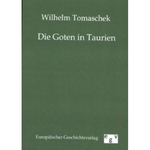 Wilhelm Tomaschek - Die Goten in Taurien