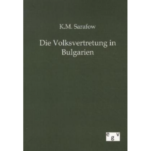 K. M. Sarafow - Die Volksvertretung in Bulgarien