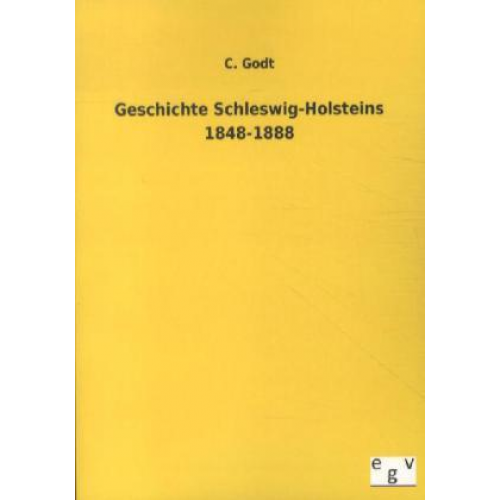 C. Godt - Geschichte Schleswig-Holsteins 1848-1888