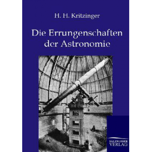 H. H. Kritzinger - Die Errungenschaften der Astronomie