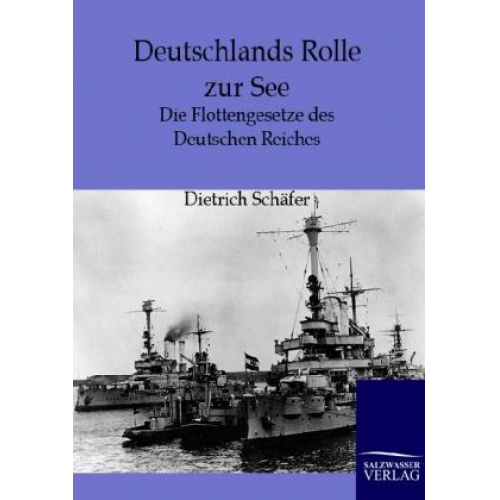 Dietrich Schäfer - Deutschlands Rolle zur See